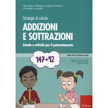 Strategie di calcolo. Addizioni e sottrazioni. Schede e attività per il potenziamento