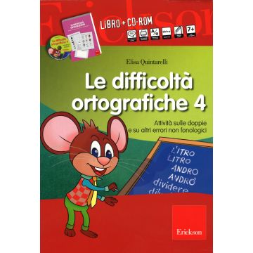 Le difficoltà ortografiche. Con CD-ROM. Vol. 4: Attività sulle doppie e su altri errori non fonologici