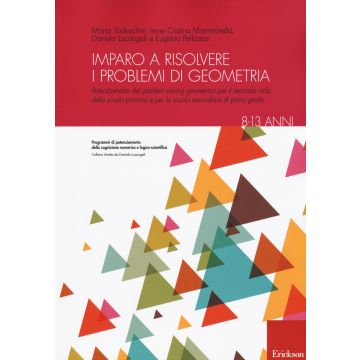 Imparo a risolvere i problemi di geometria. 8-13 anni