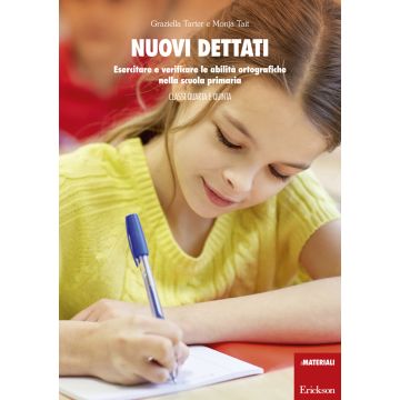 Nuovi dettati. Esercitare e verificare le abilità ortografiche nella scuola primaria. Per la classe 4ª e 5ª