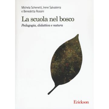 La scuola nel bosco. Pedagogia, didattica e natura