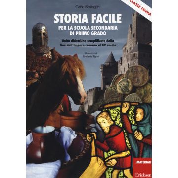 Storia facile per la scuola secondaria di primo grado. Unità didattiche semplificate dalla fine dell'Impero romano al XV secolo