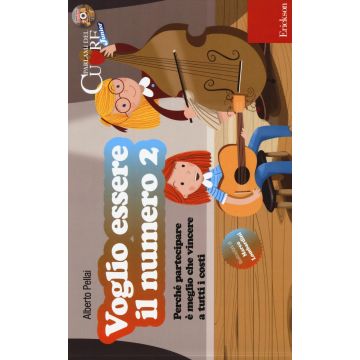 Voglio essere il numero 2. Perché partecipare è meglio che vincere a tutti i costi. Con CD Audio