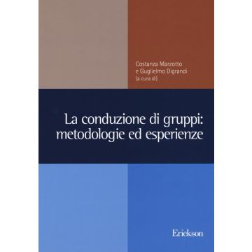 La conduzione di gruppi: metodologie ed esperienze