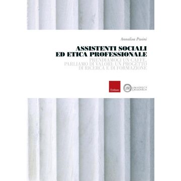 Assistenti sociali ed etica professionale. Prendiamoci un caffè, parliamo di valori: un progetto di ricerca e di formazione