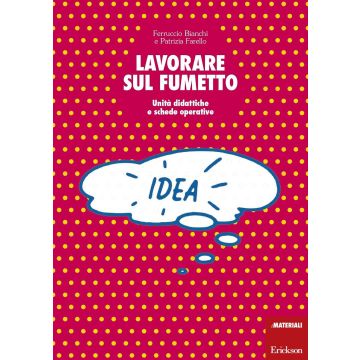 Lavorare sul fumetto. Unità didattiche e schede operative
