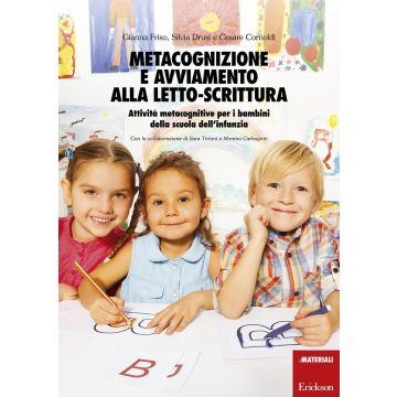 Metacognizione e avviamento alla letto-scrittura. Attività metacognitive per i bambini della scuola dell'infanzia