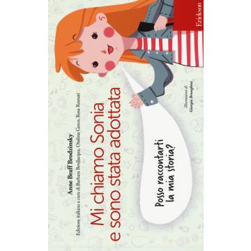 Mi chiamo Sonia e sono stata adottata. Posso raccontarti la mia storia?