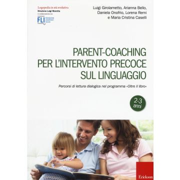 Parent-coaching per l'intervento precoce sul linguaggio. Percorsi di lettura dialogica nel programma "Oltre il libro"