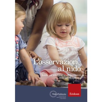 L'osservazione al nido. Guida per educatori e professionisti della prima infanzia