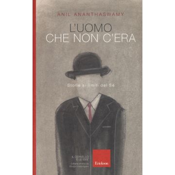 L'uomo che non c'era. Storie ai limiti del Sé