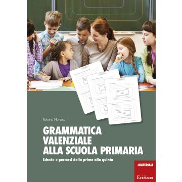 Grammatica valenziale con la Lim. Attività per la scuola primaria
