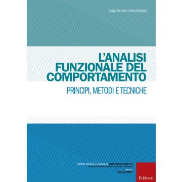 L'analisi funzionale del comportamento. Principi, metodi e tecniche