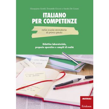 Italiano per competenze nella scuola secondaria di primo grado. Didattica laboratoriale, proposte operative e compiti di realtà