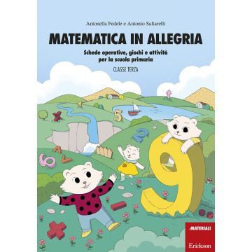 Matematica in allegria. Schede operative, giochi e attività per la scuola primaria. Per la 3ª classe elementare