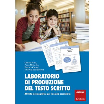 Laboratorio di produzione del testo scritto. Attività metacognitive per la scuola secondaria