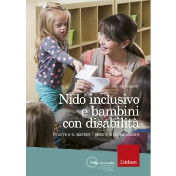 Nido inclusivo e bambini con disabilità. Favorire e supportare il gioco e la comunicazione