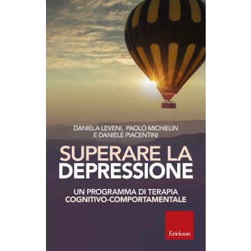 Superare la depressione. Un programma di terapia cognitivo-comportamentale
