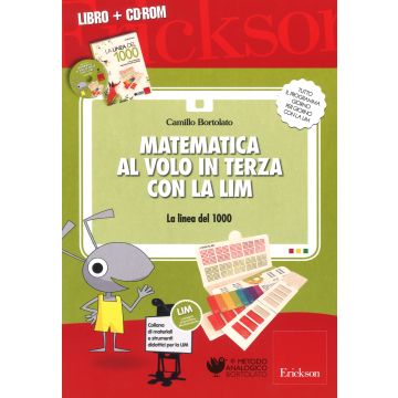 Matematica al volo in terza con la LIM. La linea del 1000 e altri strumenti per il calcolo. Con CD-ROM