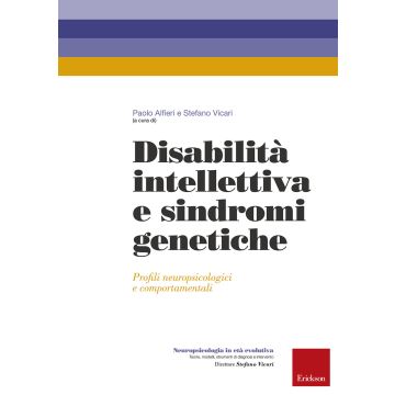 Disabilità intellettiva e sindromi genetiche. Profili neuropsicologici e comportamentali