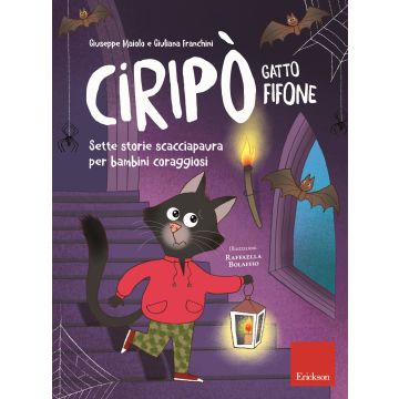 Ciripò gatto fifone. Sette storie scacciapaura per bambini coraggiosi