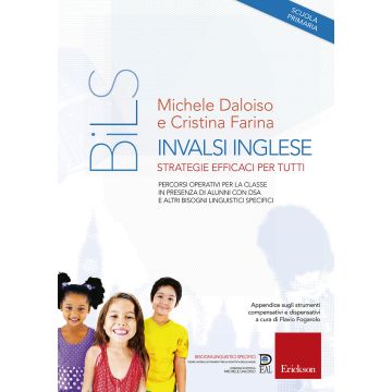 INVALSI Inglese. Strategie efficaci per tutti. Percorsi operativi per la classe in presenza di alunni con DSA e altri Bisogni Linguistici Specifici