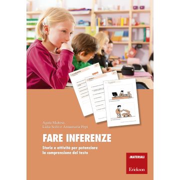 Fare inferenze. Storie e attività per potenziare la comprensione del testo