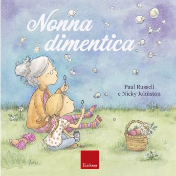 Nonna dimentica. Ediz. a colori