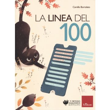 La linea del 100. Metodo analogico per l'apprendimento della matematica. Con gadget