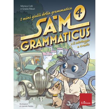 I mini gialli della grammatica. Vol. 4: Sam Grammaticus e il sabotaggio a 4 ruote