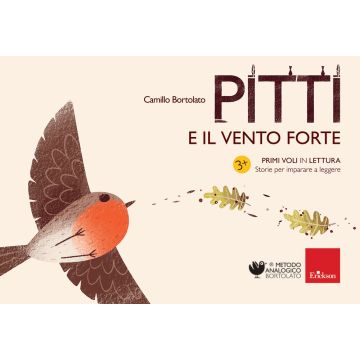 Pitti e il vento forte. Primi voli in lettura. Storie per imparare a leggere