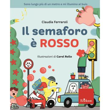 Il semaforo è rosso. Ediz. a colori