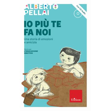Io più te fa noi. Una storia di emozioni e amicizia. Con CD-Audio