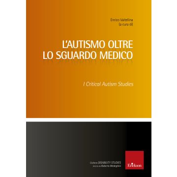 L'autismo oltre lo sguardo medico. Critical Autism Studies