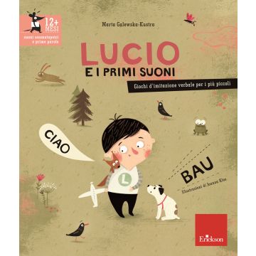 Lucio e i primi suoni. Giochi d'imitazione verbale per i più piccoli