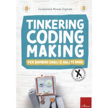 Tinkering, coding, making, Per bambini dagli 8 agli 11 anni