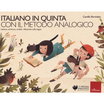 Italiano in quinta con il metodo analogico. Lettura, scrittura, oralità, riflessione sulla lingua