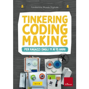 Tinkering coding making per ragazzi dagli 11 ai 13 anni