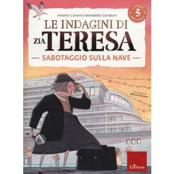 Le indagini di zia Teresa. I misteri della logica. Vol. 5: Sabotaggio sulla nave