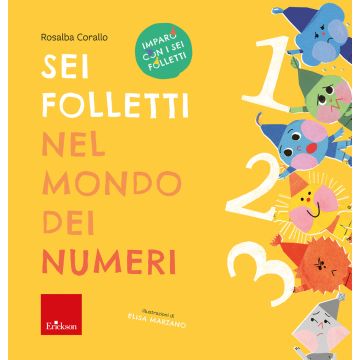 Sei folletti nel mondo dei numeri. Imparo con i sei folletti