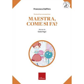 Storia di un coronavirus. Maestra, come si fa?