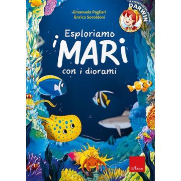 Esploriamo i mari con i diorami. Le avventure del piccolo Darwin. Con Prodotti vari