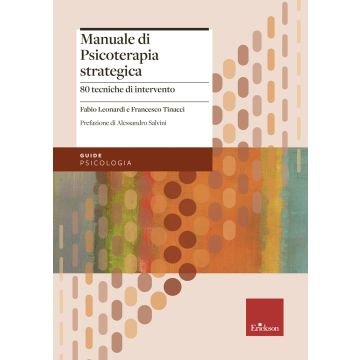 Manuale di psicoterapia strategica. 80 tecniche di intervento