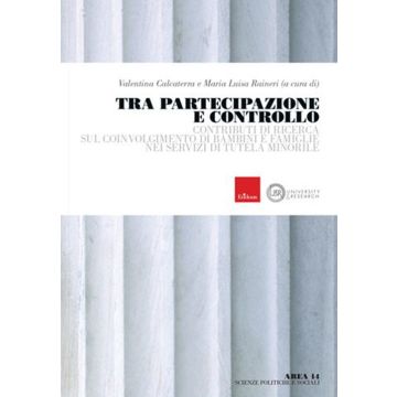 Tra partecipazione e controllo. Contributi di ricerca sul coinvolgimento di bambini e famiglie nei servizi di tutela minorile