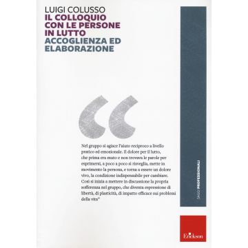 Il colloquio con le persone in lutto. Accoglienza ed elaborazione