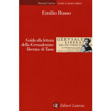 Guida alla lettura della «Gerusalemme liberata» di Tasso