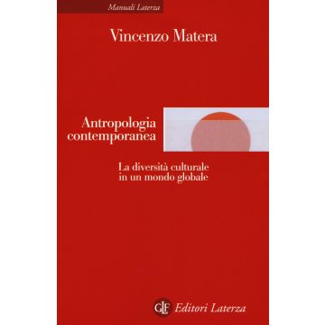 Antropologia contemporanea. La diversità culturale in un mondo globale