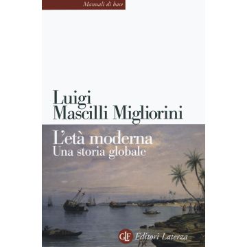 L'età moderna. Una storia globale