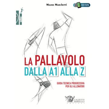 La pallavolo dalla A1 alla Z. Guida tecnica progressiva per gli allenatori. Con Contenuto digitale (fornito elettronicamente)