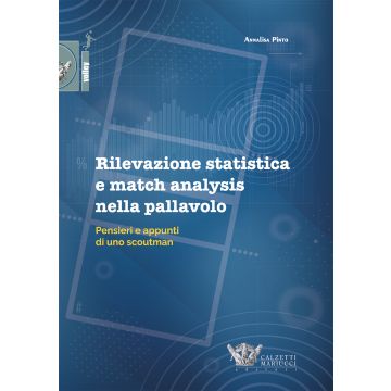 Rilevazione statistica e match analysis nella pallavolo. Pensieri e appunti di uno scoutman
